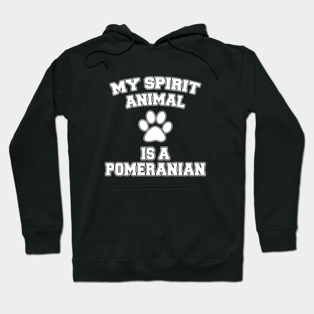 My Spirit Animal Is A Pomeranian Hoodie by LunaMay